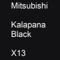 Preview: Mitsubishi, Kalapana Black, X13.